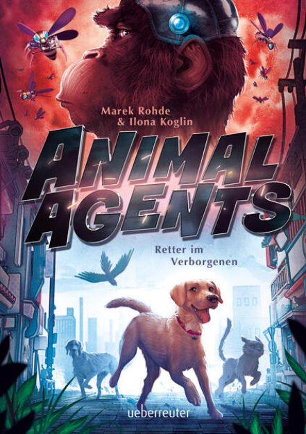 Bild zu Animal Agents - Retter im Verborgenen (Animal Agents, Bd. 1) von Marek Rohde