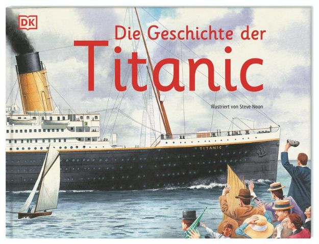 Bild zu Die Geschichte der Titanic von Steve (Illustr.) Noon