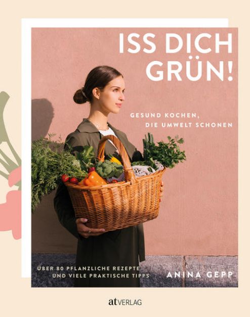 Bild zu Iss dich grün! von Anina Gepp