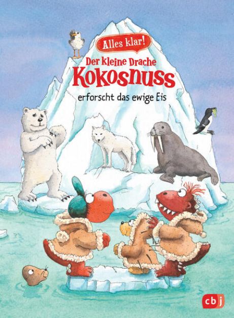 Bild zu Alles klar! Der kleine Drache Kokosnuss erforscht das ewige Eis von Ingo Siegner