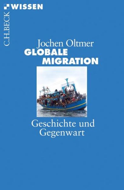 Bild zu Globale Migration von Jochen Oltmer