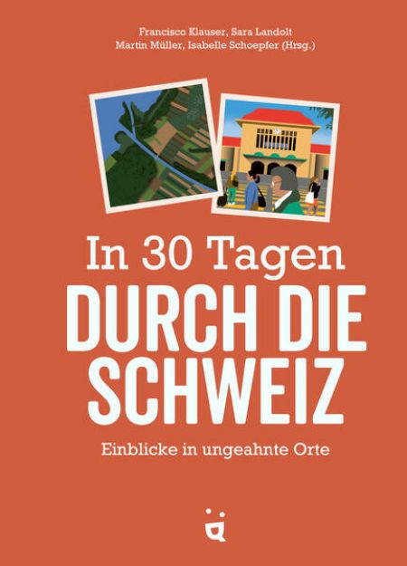 Bild zu In 30 Tagen durch die Schweiz von Francisco Klauser