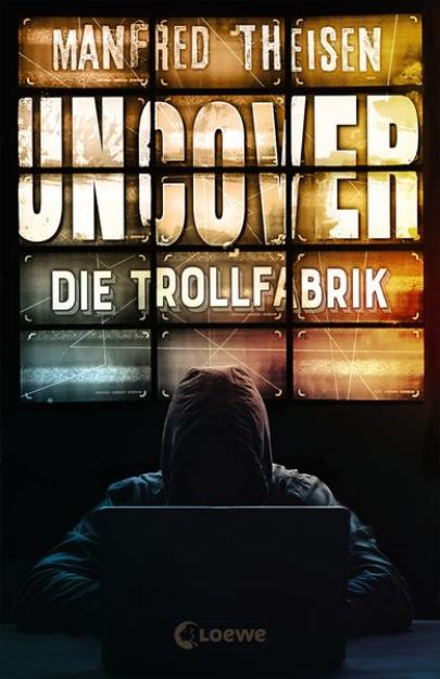 Bild zu Uncover - Die Trollfabrik von Manfred Theisen