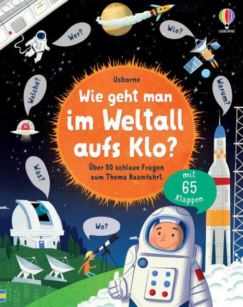 Bild zu Wie geht man im Weltall aufs Klo? von Katie Daynes