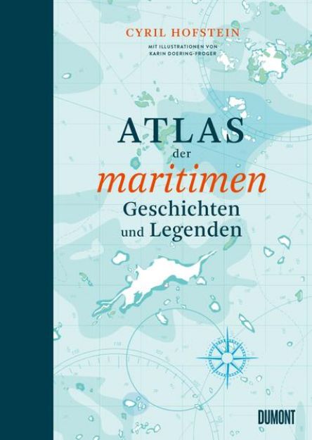 Bild zu Atlas der maritimen Geschichten und Legenden von Cyril Hofstein