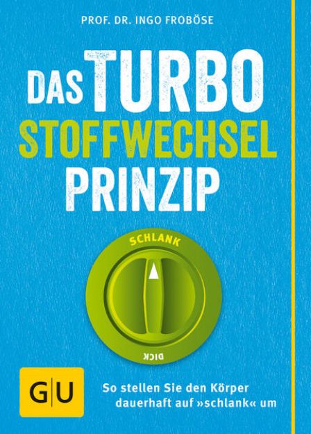 Bild zu Das Turbo-Stoffwechsel-Prinzip von Ingo Froböse