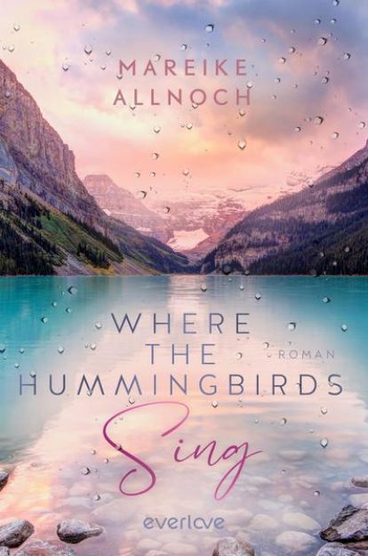 Bild zu Where the Hummingbirds Sing von Mareike Allnoch