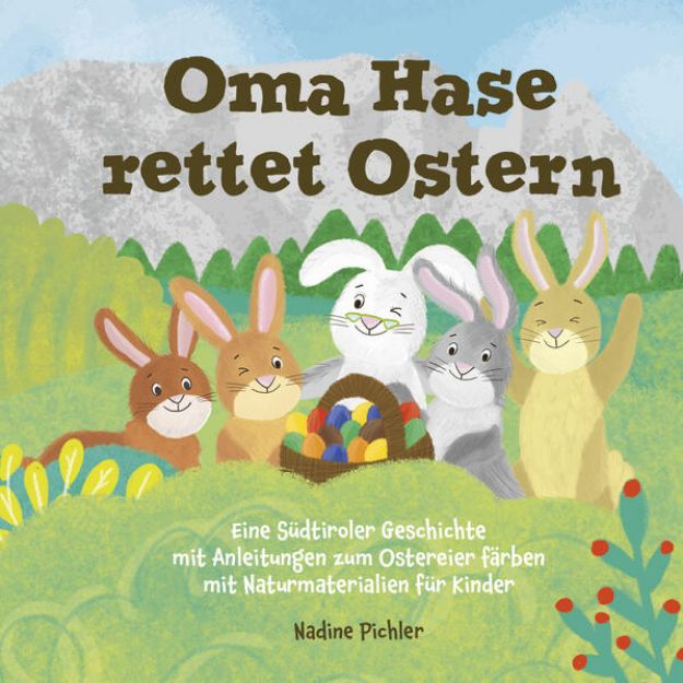 Bild zu Oma Hase rettet Ostern von Nadine Pichler