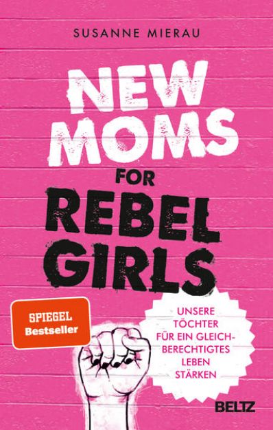 Bild zu New Moms for Rebel Girls von Susanne Mierau