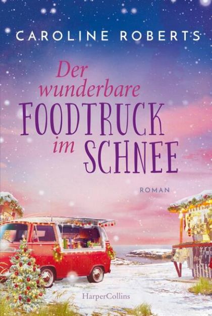 Bild zu Der wunderbare Foodtruck im Schnee von Caroline Roberts