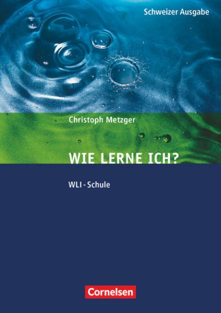 Bild zu Lern- und Arbeitsstrategien, WLI-Schule, Fachbuch mit Fragebogen (8. Auflage) von Christoph Metzger