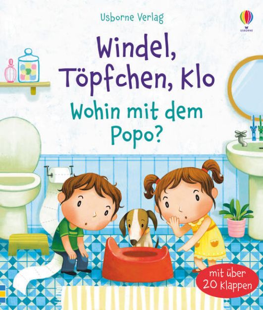 Bild zu Windel, Töpfchen, Klo - Wohin mit dem Popo? von Katie Daynes