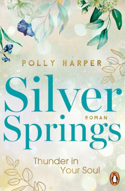 Bild zu Silver Springs. Thunder in your Soul von Polly Harper