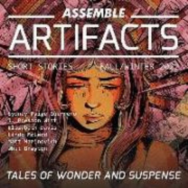 Bild zu Assemble Artifacts Short Story Magazine: Fall 2022 (Issue #3) von Various Authors