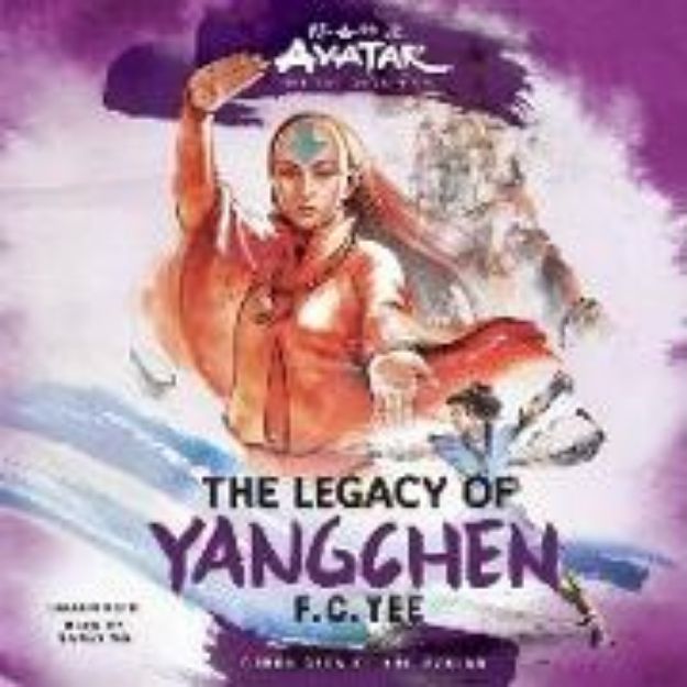 Bild zu Avatar, the Last Airbender: The Legacy of Yangchen von F C Yee