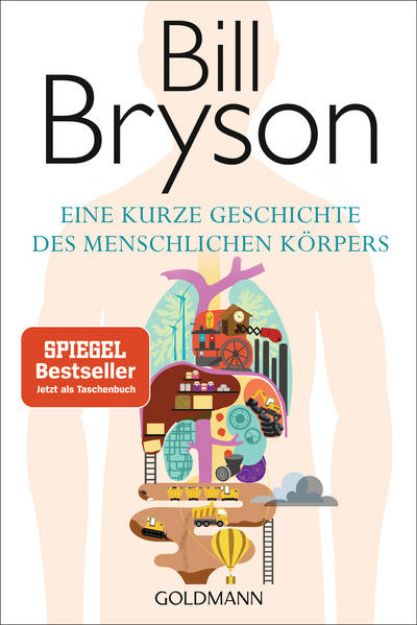 Bild zu Eine kurze Geschichte des menschlichen Körpers von Bill Bryson