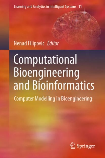 Bild zu Computational Bioengineering and Bioinformatics von Nenad (Hrsg.) Filipovic