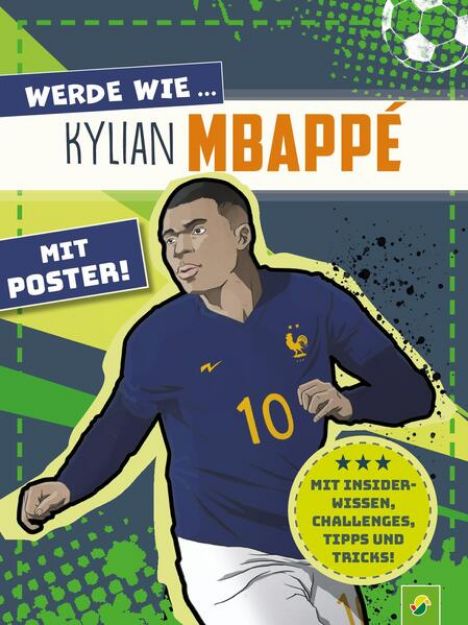 Bild zu Werde wie ... Kylian Mbappé | Mit Poster von Schwager & Steinlein Verlag