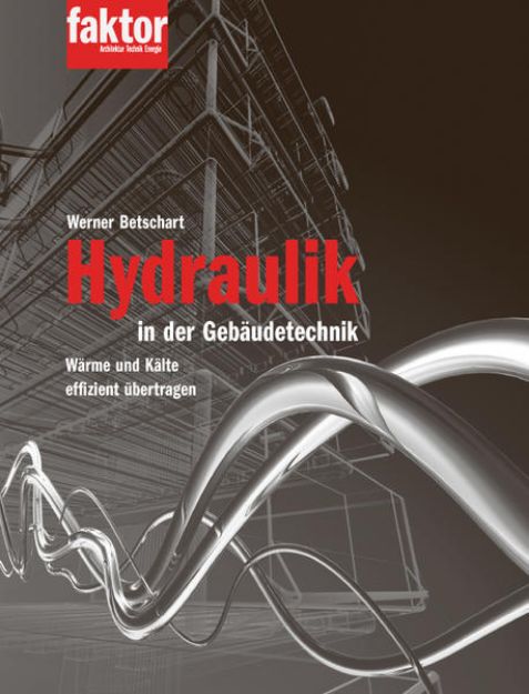 Bild zu Hydraulik in der Gebäudetechnik von Werner Betschart