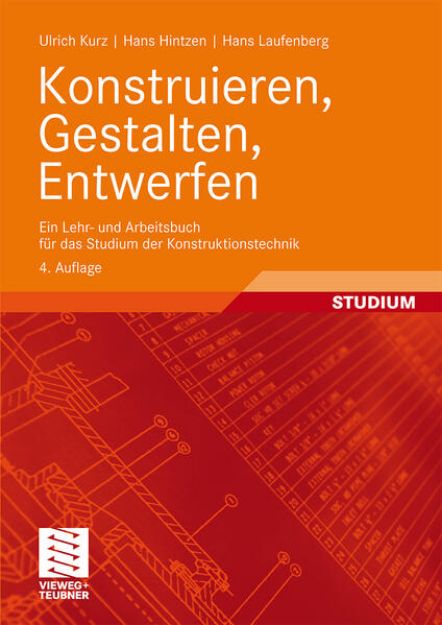 Bild zu Konstruieren, Gestalten, Entwerfen von Ulrich Kurz