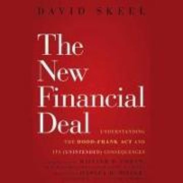 Bild zu The New Financial Deal Lib/E: Understanding the Dodd-Frank ACT and Its (Unintended) Consequences von David Skeel