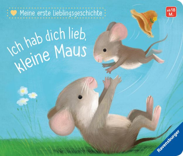 Bild zu Meine erste Lieblingsgeschichte: Ich hab dich lieb, kleine Maus von Katja Reider