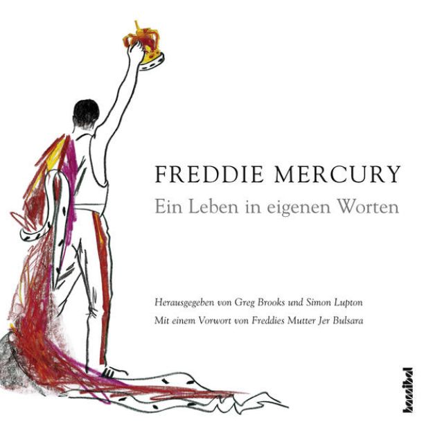 Bild zu Ein Leben in eigenen Worten von Freddie Mercury