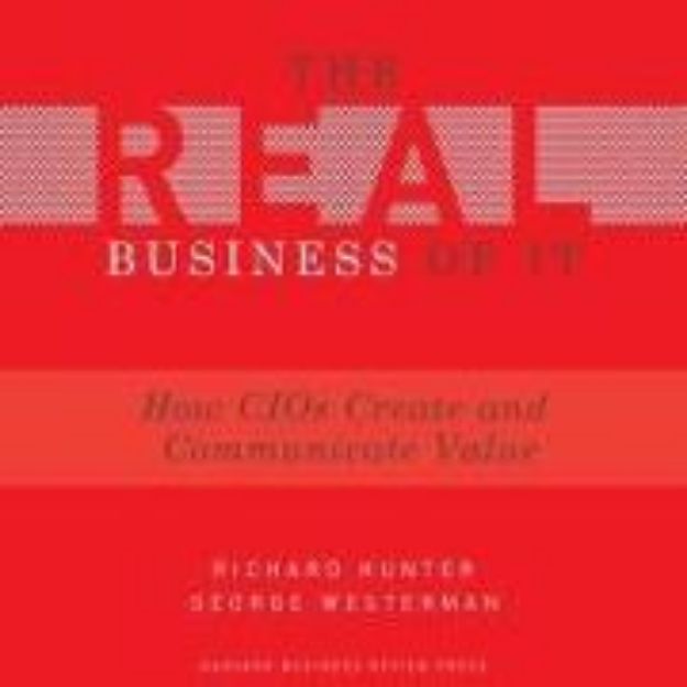 Bild zu The Real Business of It Lib/E: How Cios Create and Communicate Value von George Westerman