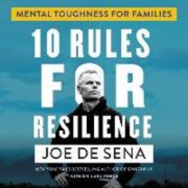 Bild zu 10 Rules for Resilience: Mental Toughness for Families von Joe De Sena