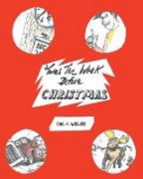 Bild zu 'Twas The Week Before Christmas von Paul O. Wickline