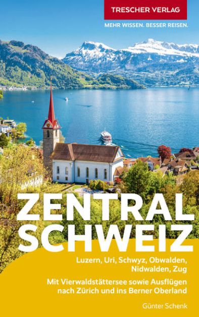 Bild zu TRESCHER Reiseführer Zentralschweiz von Günter Schenk