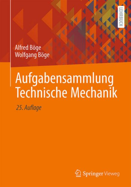 Bild zu Aufgabensammlung Technische Mechanik von Alfred Böge