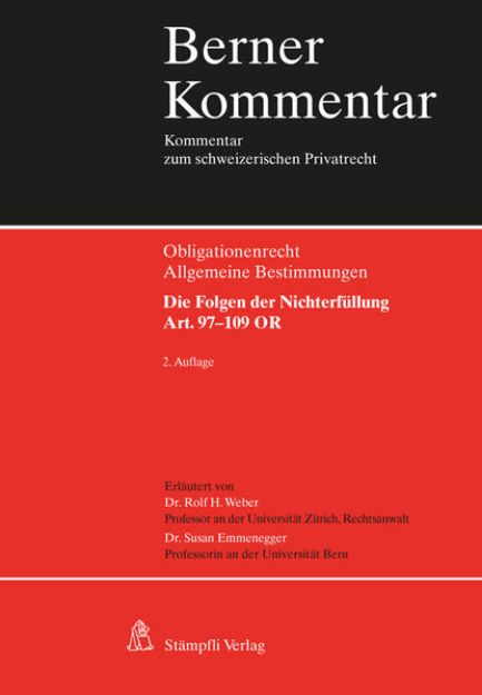 Bild zu Berner Kommentar: Die Wirkung der Obligationen: Die Folgen der Nichterfüllung, Art. 97-109 OR von Rolf H Weber