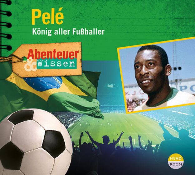Bild zu Abenteuer & Wissen: Pelé von Christian Bärmann