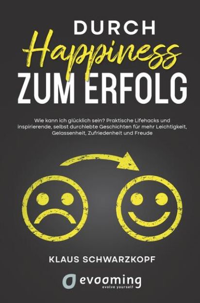 Bild zu Durch Happiness zum Erfolg von Klaus Schwarzkopf