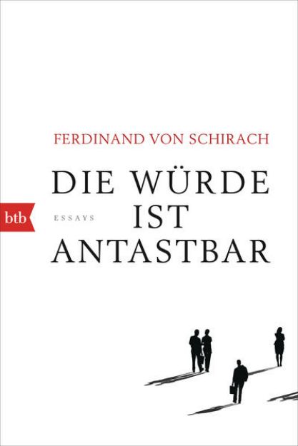 Bild zu Die Würde ist antastbar von Ferdinand von Schirach