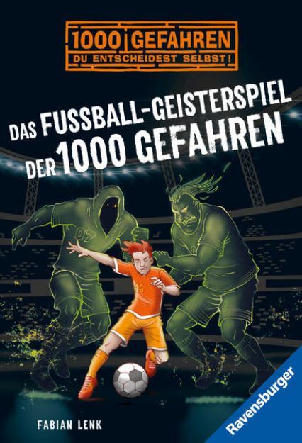 Bild zu Das Fußball-Geisterspiel der 1000 Gefahren von Fabian Lenk