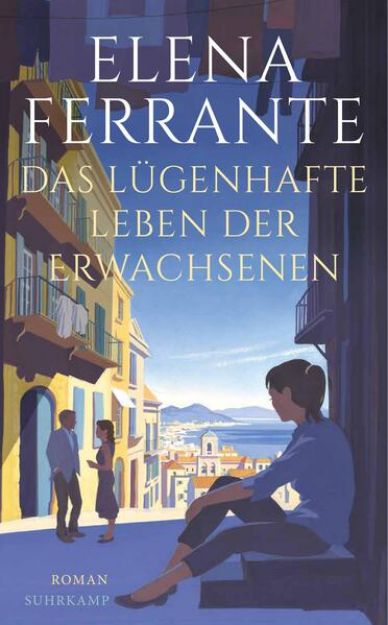 Bild zu Das lügenhafte Leben der Erwachsenen von Elena Ferrante