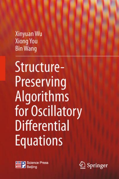 Bild zu Structure-Preserving Algorithms for Oscillatory Differential Equations von Xinyuan Wu