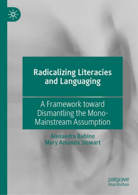 Bild zu Radicalizing Literacies and Languaging von Mary Amanda Stewart