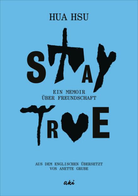 Bild zu Stay True von Hua Hsu