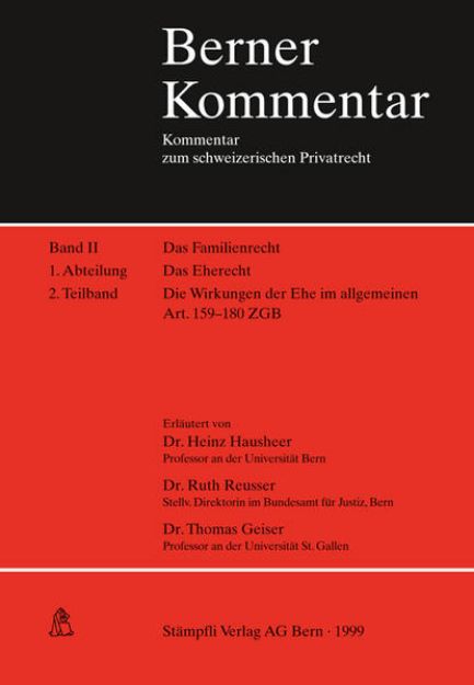 Bild zu Familienrecht / Die Wirkungen der Ehe im allgemeinen Artikel 159-180 ZGB von Heinz Hausheer