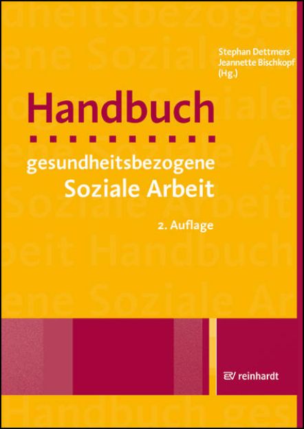 Bild zu Handbuch gesundheitsbezogene Soziale Arbeit von Stephan (Hrsg.) Dettmers