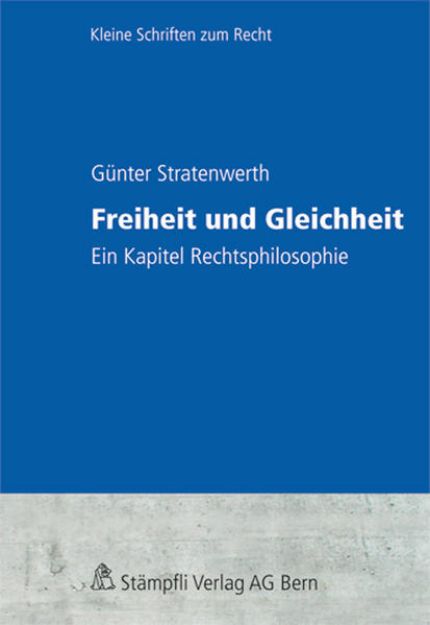 Bild zu Freiheit und Gleichheit von Günter Stratenwerth