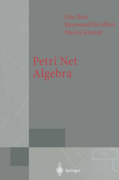 Bild zu Petri Net Algebra von Eike Best