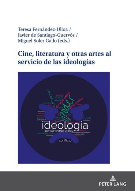 Bild zu Cine, literatura y otras artes al servicio de las ideologías von Teresa (Hrsg.) Fernández-Ulloa
