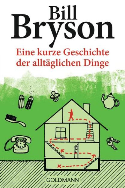 Bild zu Eine kurze Geschichte der alltäglichen Dinge von Bill Bryson