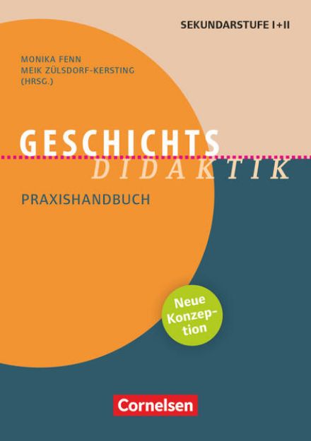 Bild zu Fachdidaktik, Geschichts-Didaktik (Neuauflage 2023), Praxishandbuch für die Sekundarstufe I und II, Buch von Monika Fenn