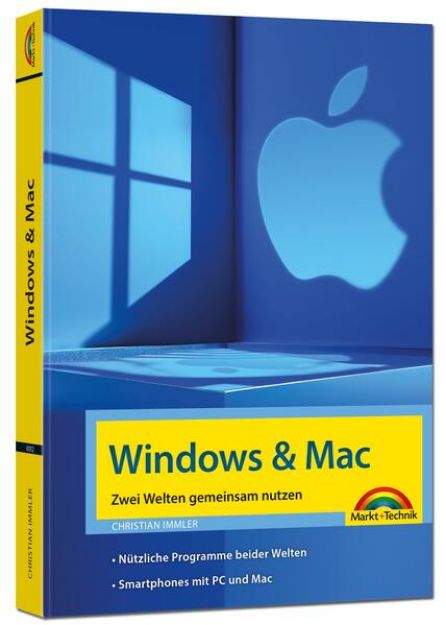 Bild zu Windows und Mac - Zwei Welten gemeinsam nutzen - Daten synchronisieren, Programme und Apps gemeinsam nutzen von Christian Immler