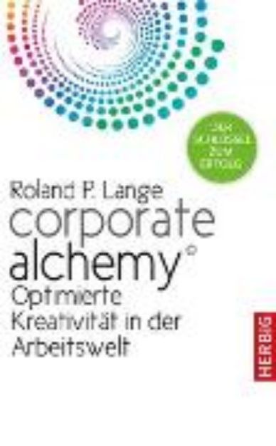 Bild zu Corporate Alchemy© von Roland P. Lange